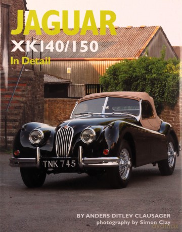 Jaguar XK140/150 in Detail (In Detail) - Anders Ditlev Clausager [KSIĄŻKA]