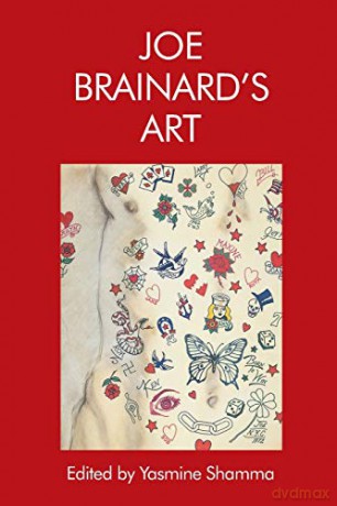 Joe Brainard's Art - Yasmine Shamma [KSIĄŻKA]