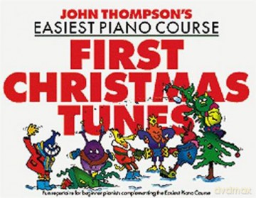 John Thompson's Easiest Piano Course: First Christmas Tunes [KSIĄŻKA]
