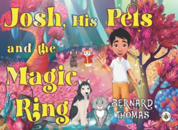 Josh, His Pets and the Magic Ring - Bernard Thomas [KSIĄŻKA]