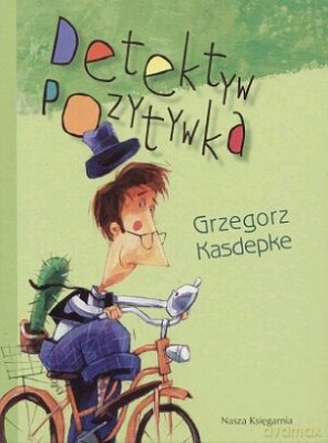 Detektyw Pozytywka - Grzegorz Kasdepke [KSIĄŻKA]