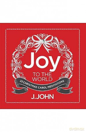 Joy To The World - J.John [KSIĄŻKA]