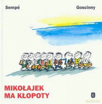 Mikołajek Ma Kłopoty - Sempe I Goscinny [KSIĄŻKA]