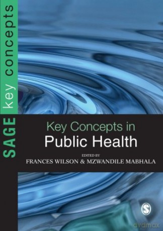 Key Concepts in Public Health (SAGE Key Concepts series) - Frances Wilson [KSIĄŻKA]
