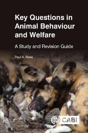 Key Questions in Animal Behaviour and Welfare: A Study and Revision Guide - Paul A Rees [KSIĄŻKA]