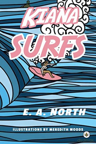 Kiana Surfs - E. A. North [KSIĄŻKA]