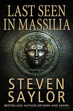 Last Seen in Massilia (Roma sub Rosa) - Steven Saylor [KSIĄŻKA]