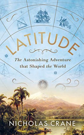 Latitude: The astonishing journey to discover the shape of the earth - Nicholas Crane [KSIĄŻKA]