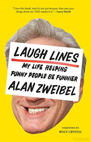 Laugh Lines: My Life Helping Funny People Be Funnier - Alan Zweibel [KSIĄŻKA]
