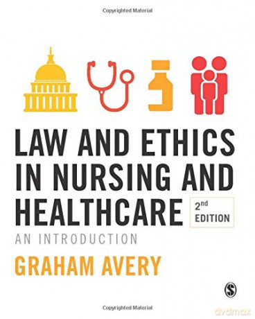 Law and Ethics in Nursing and Healthcare: An Introduction Second Edition: An Introduction - Graham Avery [KSIĄŻKA]