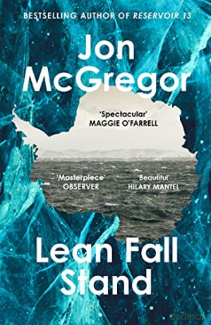 Lean Fall Stand: Waterstones Fiction Book of the Month - Jon McGregor [KSIĄŻKA]