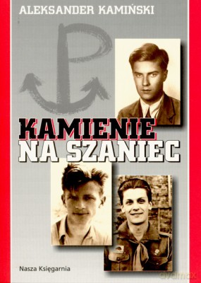 Kamienie Na Szaniec Br. - Aleksander Kamiński [KSIĄŻKA]