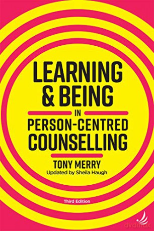 Learning and Being in Person-Centred Counselling (third edition) - Tony Merry [KSIĄŻKA]