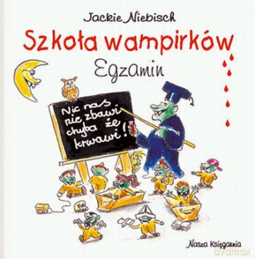 Szkoła Wampirków Egzamin - Jackie Niebisch [KSIĄŻKA]