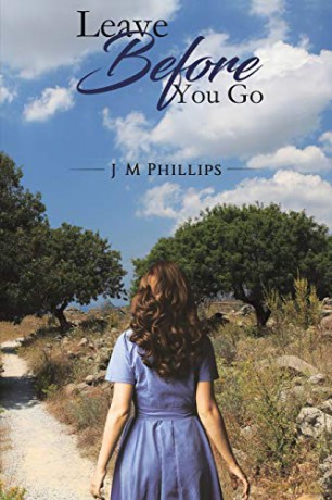 Leave Before You Go - J M Phillips [KSIĄŻKA]