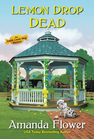 Lemon Drop Dead: 6 (Amish Candy Shop Mystery) - Flower Amanda [KSIĄŻKA]