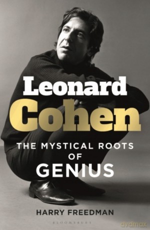 Leonard Cohen: The Mystical Roots of Genius - Harry Freedman [KSIĄŻKA]