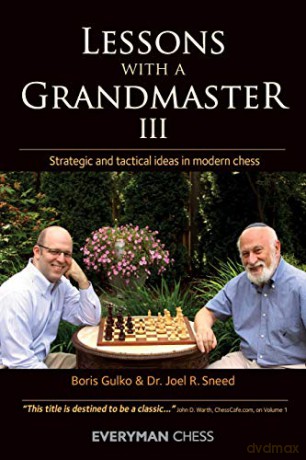 Lessons with a Grandmaster III: Strategic and tactical ideas in modern chess: 3 - Boris Gulko [KSIĄŻKA]
