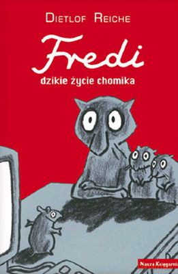 Fredi Dzikie Życie Chomika - Dietlof Reiche [KSIĄŻKA]