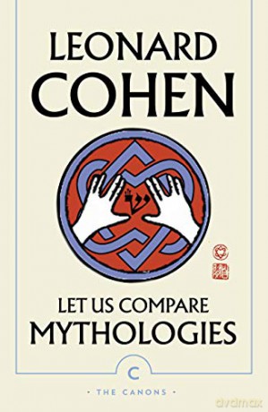Let Us Compare Mythologies (Canons) - Leonard Cohen [KSIĄŻKA]
