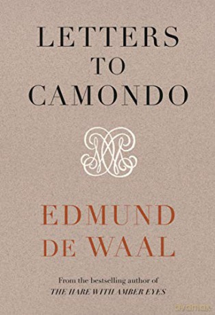 Letters to Camondo - Edmund de Waal [KSIĄŻKA]