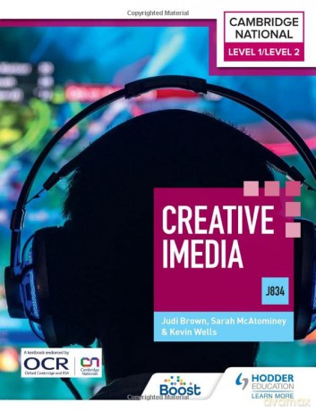 Level 1/Level 2 Cambridge National in Creative iMedia (J834) - Kevin Wells [KSIĄŻKA]
