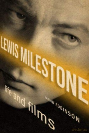 Lewis Milestone: Life and Films (Screen Classics) - Harlow Robinson [KSIĄŻKA]