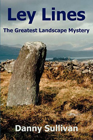 Ley Lines: The Greatest Landscape Mystery - Danny Sullivan [KSIĄŻKA]