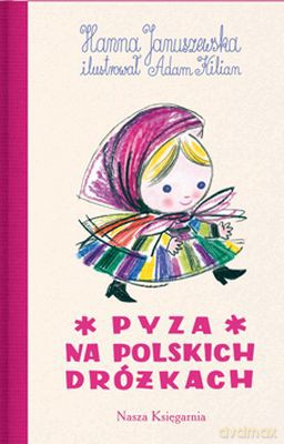 Pyza Na Polskich Dróźkach Cz.I (twarda) - Hanna Januszewska [KSIĄŻKA]