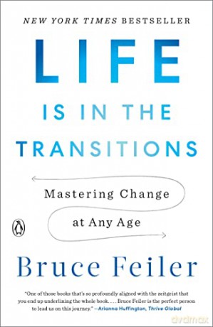 Life Is in the Transitions: Mastering Change at Any Age - Bruce Feiler [KSIĄŻKA]