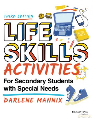 Life Skills Activities for Secondary Students with Special Needs - Darlene Mannix [KSIĄŻKA]