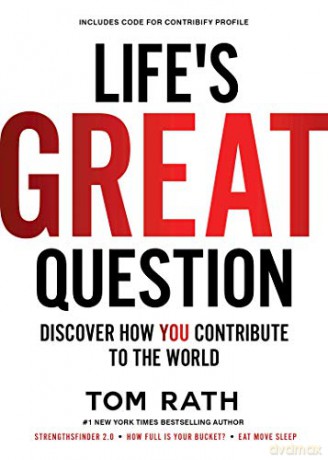 Life's Great Question: Discover How You Contribute To The World - Tom Rath [KSIĄŻKA]