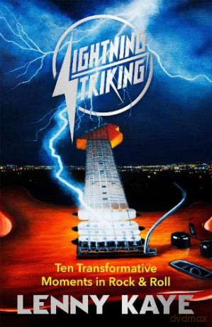 Lightning Striking - Lenny Kaye [KSIĄŻKA]