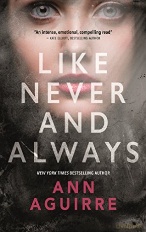 Like Never and Always - Ann Aguirre [KSIĄŻKA]