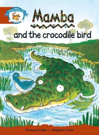 Literacy Edition Storyworlds Stage 7, Animal World, Mamba and the Crocodile Bird [KSIĄŻKA]
