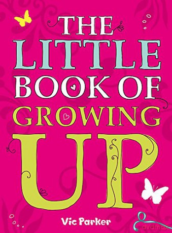 Little Book of Growing Up - Victoria Parker [KSIĄŻKA]