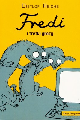 Fredi I Fretki Grozy - Dietlof Reiche [KSIĄŻKA]