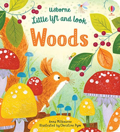 Little Lift and Look Woods: 1 - Anna Milbourne [KSIĄŻKA]