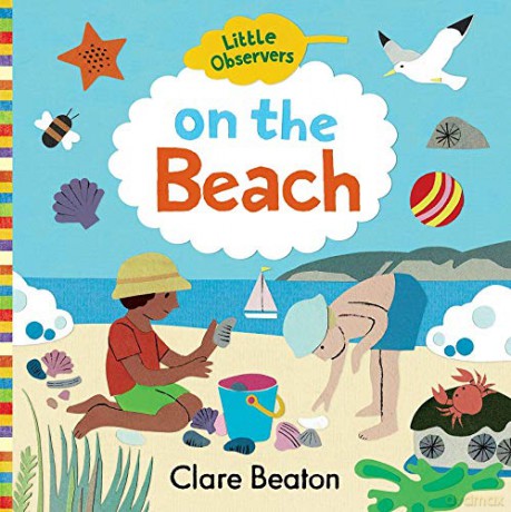 Little Observers: On the Beach: 1 - Clare Beaton [KSIĄŻKA]