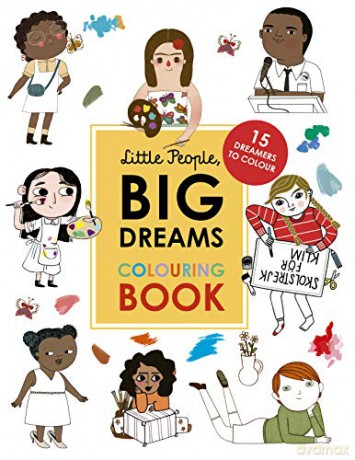 Little People, Big Dreams Colouring Book: 15 dreamers to colour - Maria Isabel Sanchez Vegara [KSIĄŻKA]