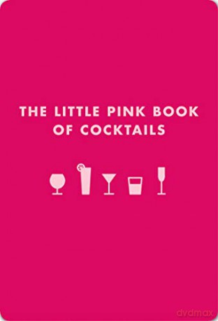 Little Pink Book of Cocktails: The Perfect Ladies' Drinking Companion - Madeline Teachett [KSIĄŻKA]