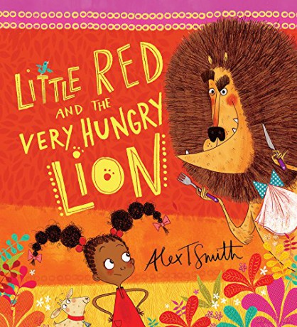 Little Red and the Very Hungry Lion - Alex T. Smith [KSIĄŻKA]