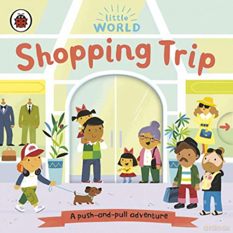 Little World: Shopping Trip: A push-and-pull adventure - Samantha Meredith [KSIĄŻKA]