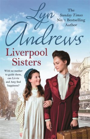 Liverpool Sisters: A heart-warming family saga of sorrow and hope - Lyn Andrews [KSIĄŻKA]