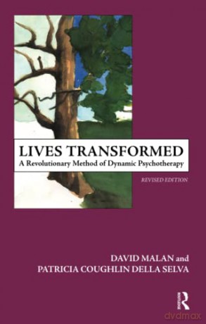Lives Transformed: A Revolutionary Method of Dynamic Psychotherapy - David Malan [KSIĄŻKA]