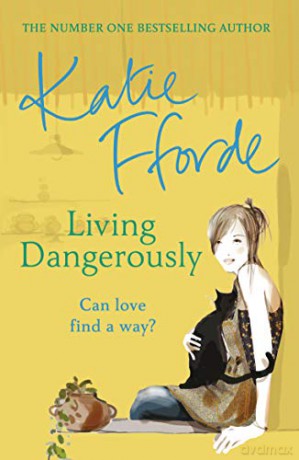 Living Dangerously - Katie Fforde [KSIĄŻKA]