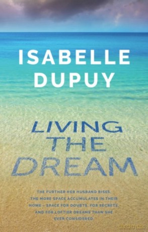 Living the Dream - Isabelle Dupuy [KSIĄŻKA]