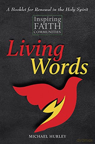 Living Words: Readings and Reflections on Inspiring Faith Communities - Michael Hurley [KSIĄŻKA]