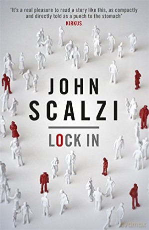 Lock In: John Scalzi - John Scalzi [KSIĄŻKA]