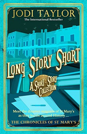 Long Story Short (short story collection): A Short Story Collection (Chronicles of St. Mary's) - Jodi Taylor [KSIĄŻKA]